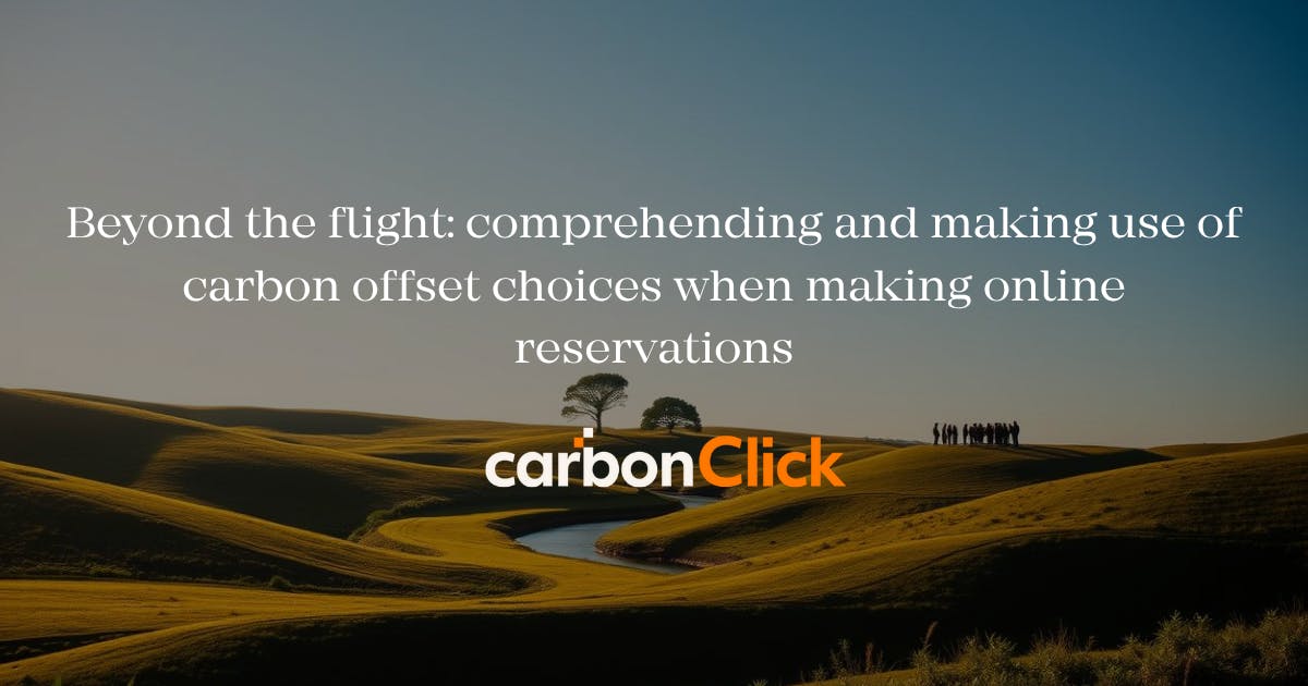comprehending and making use of carbon offset choices when making online reservations