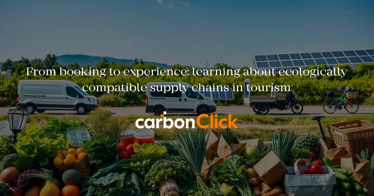 From booking to experience: learning about ecologically compatible supply chains in tourism