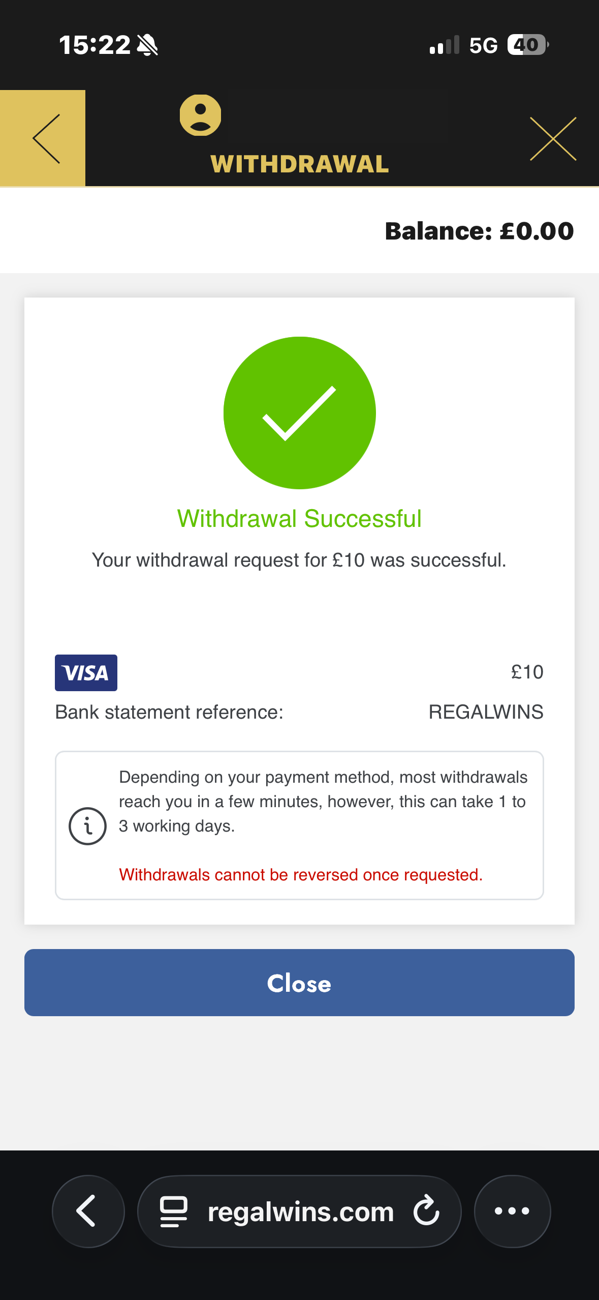 Regal Wins Visa withdrawal test request time