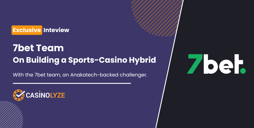 7bet-team-interview-buidling-sports-casino-hybrid