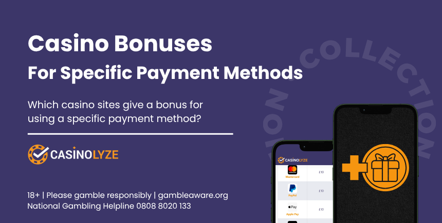 which-casino-sites-give-a-bonus-with-a-specific-payment-method