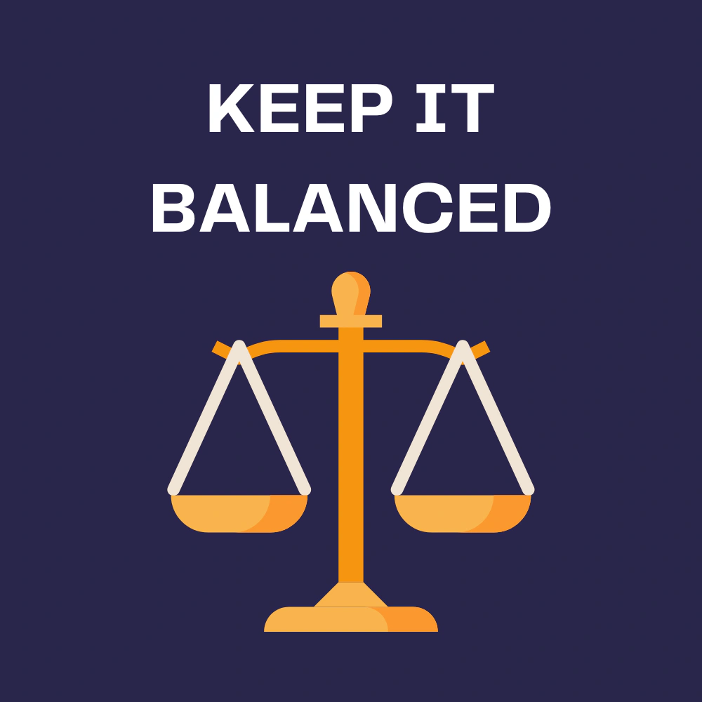 keep it balanced
