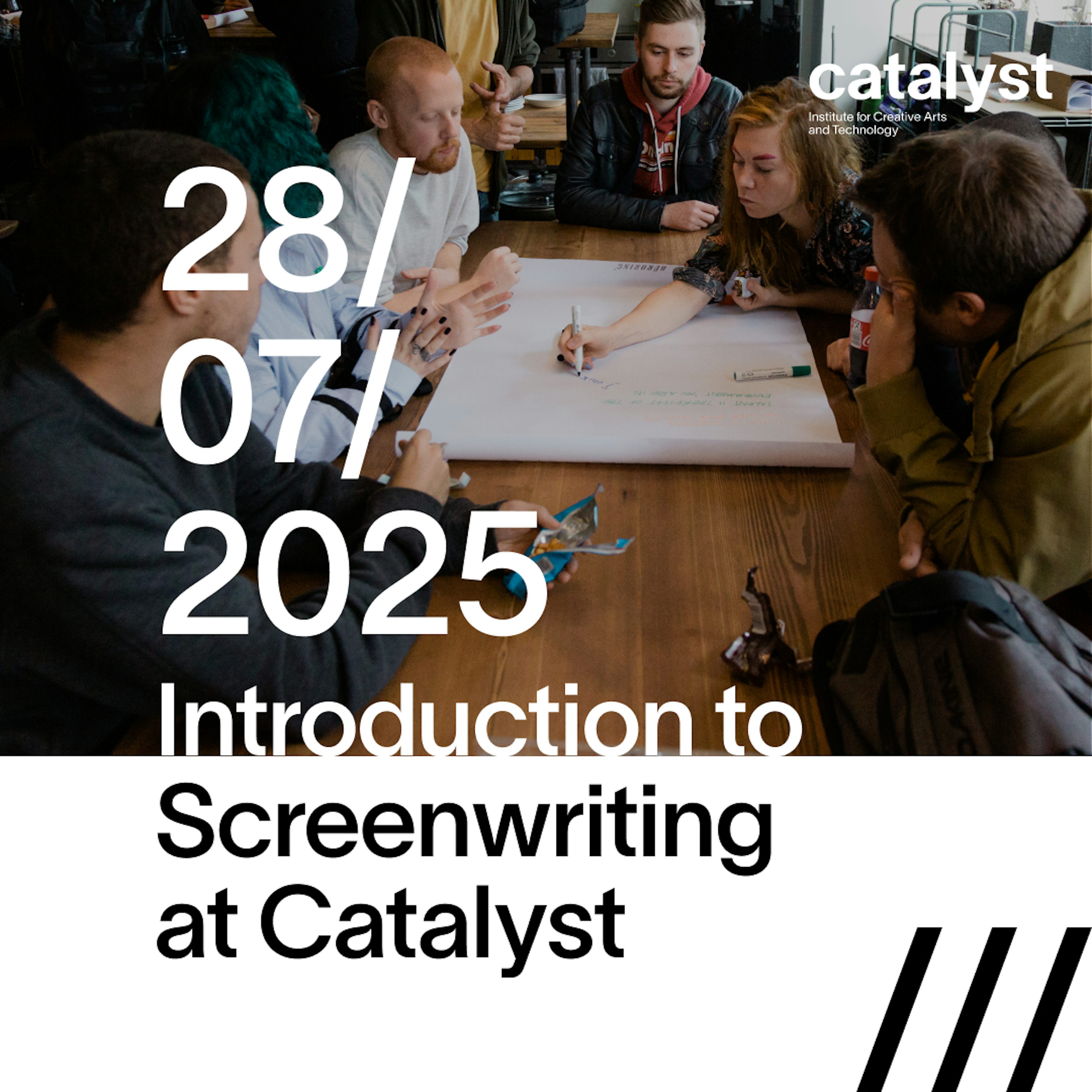 Intro to screenwriting workshop at Catalyst on 28 July