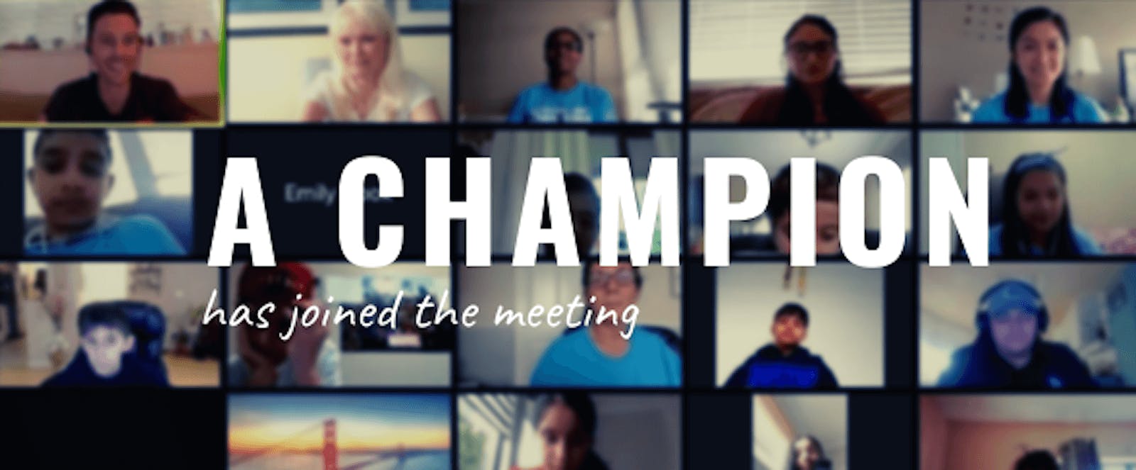 'A Champion has joined the meeting' text overlaying a blurry zoom meeting