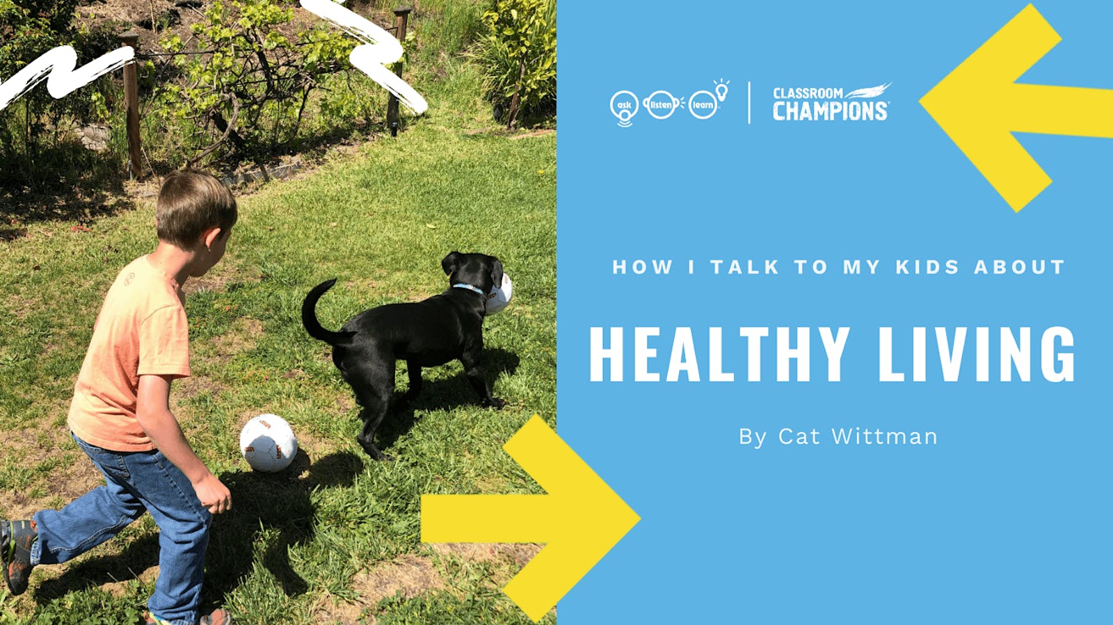 A child kicks a ball around with a dog, alongside the text 'How I talk to my Kids About Healthy Living'
