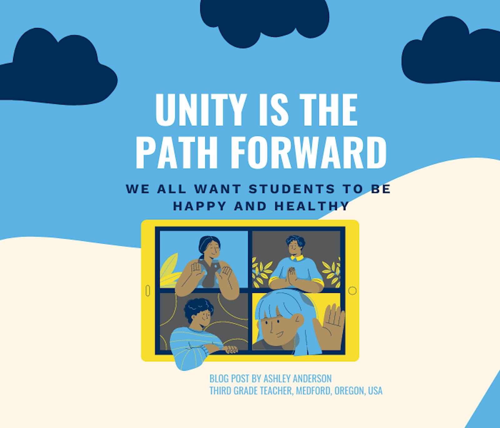 Unity is the Path Forward: We all want students to be happy and healthy