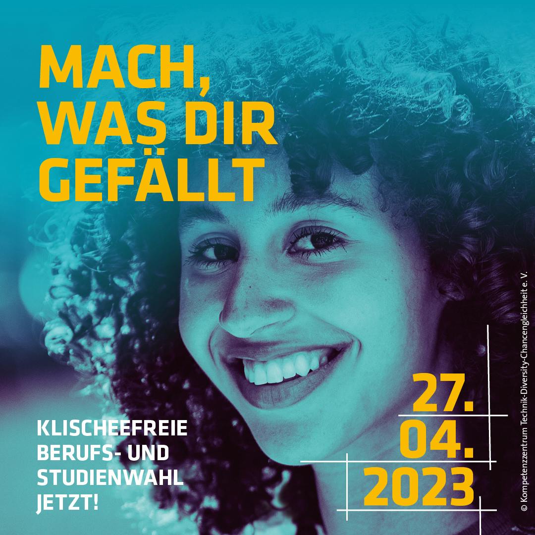 Plakat des Girl`s Day 2023. Neben der Bildaufschrift "Mach, was dir gefällt" ist das Gesicht einer jungen Frau zu sehen.