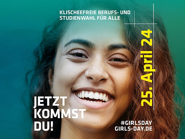 Plakat des Girl`s Day 2024. Neben der Bildaufschrift "Jetzt kommst du!" ist das Gesicht einer jungen Frau zu sehen.