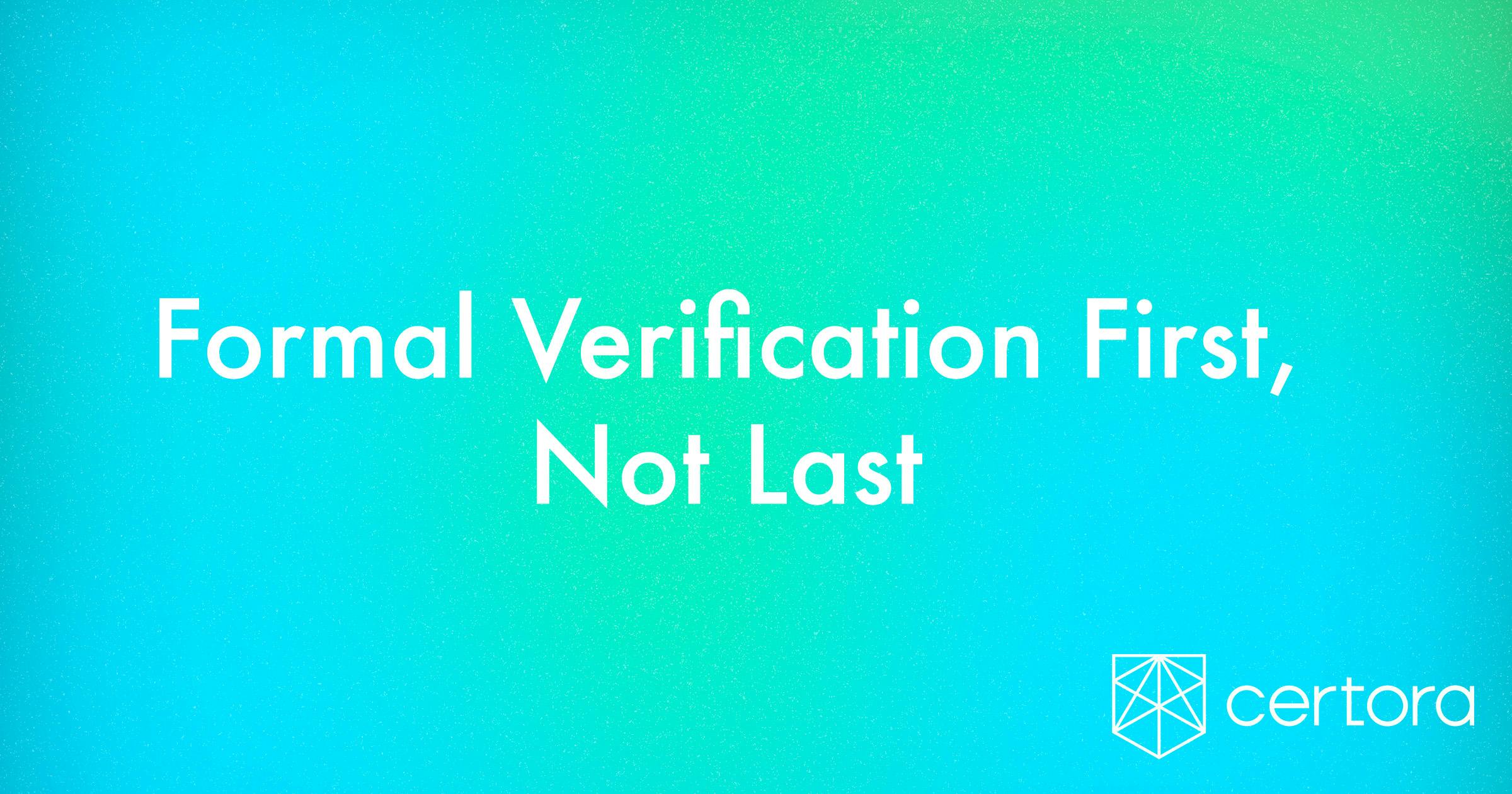 Shift Left: Formal Verification First, Not Last