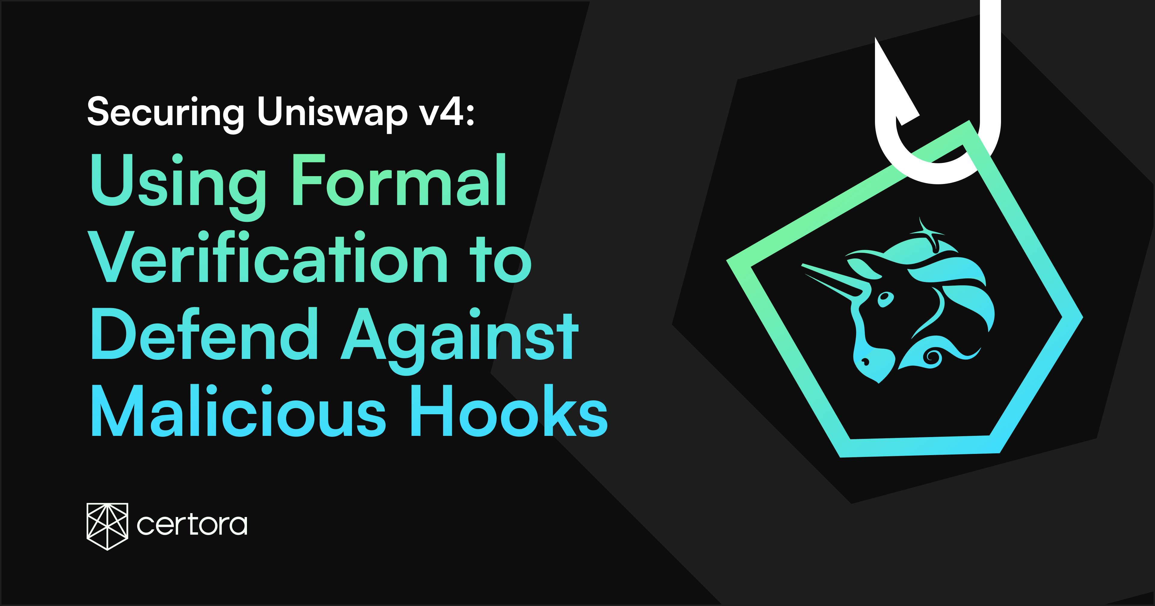 Securing Uniswap v4: Formal Verification and Malicious Hook Protection