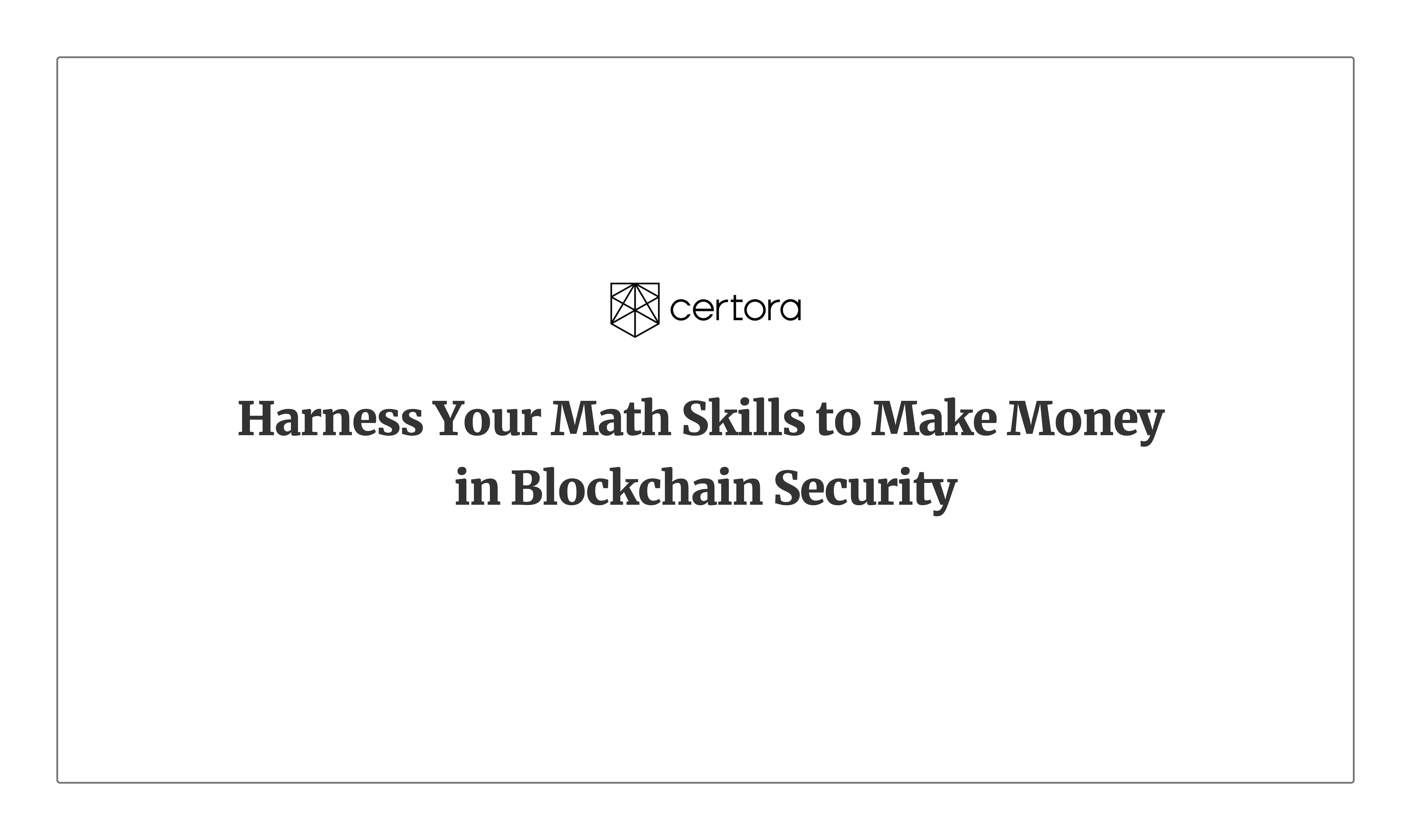 Harness Your Math Skills to Make Money in Blockchain Security
