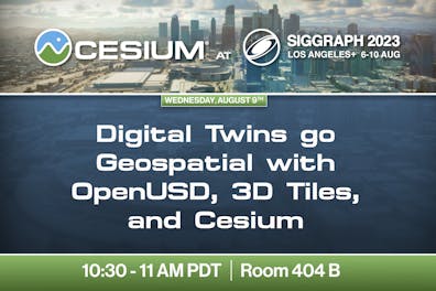 Cesium at SIGGRAPH 2023