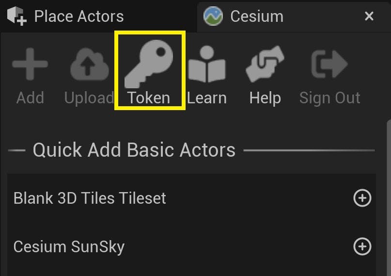 Cesium for Unreal tutorial: Photorealistic 3D Tiles Click on the Token button at the top of the Cesium panel.