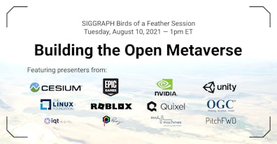 Building the Open Metaverse - SIGGRAPH 2021
A birds of a feather session featuring Cesium, Epic Games, NVIDIA, Unity, Roblox, OGC, and more.