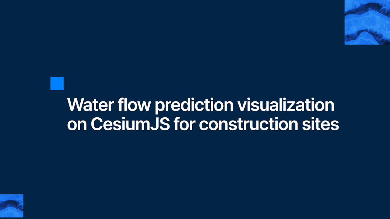 Water flow prediction visualization on CesiumJS for construction sites