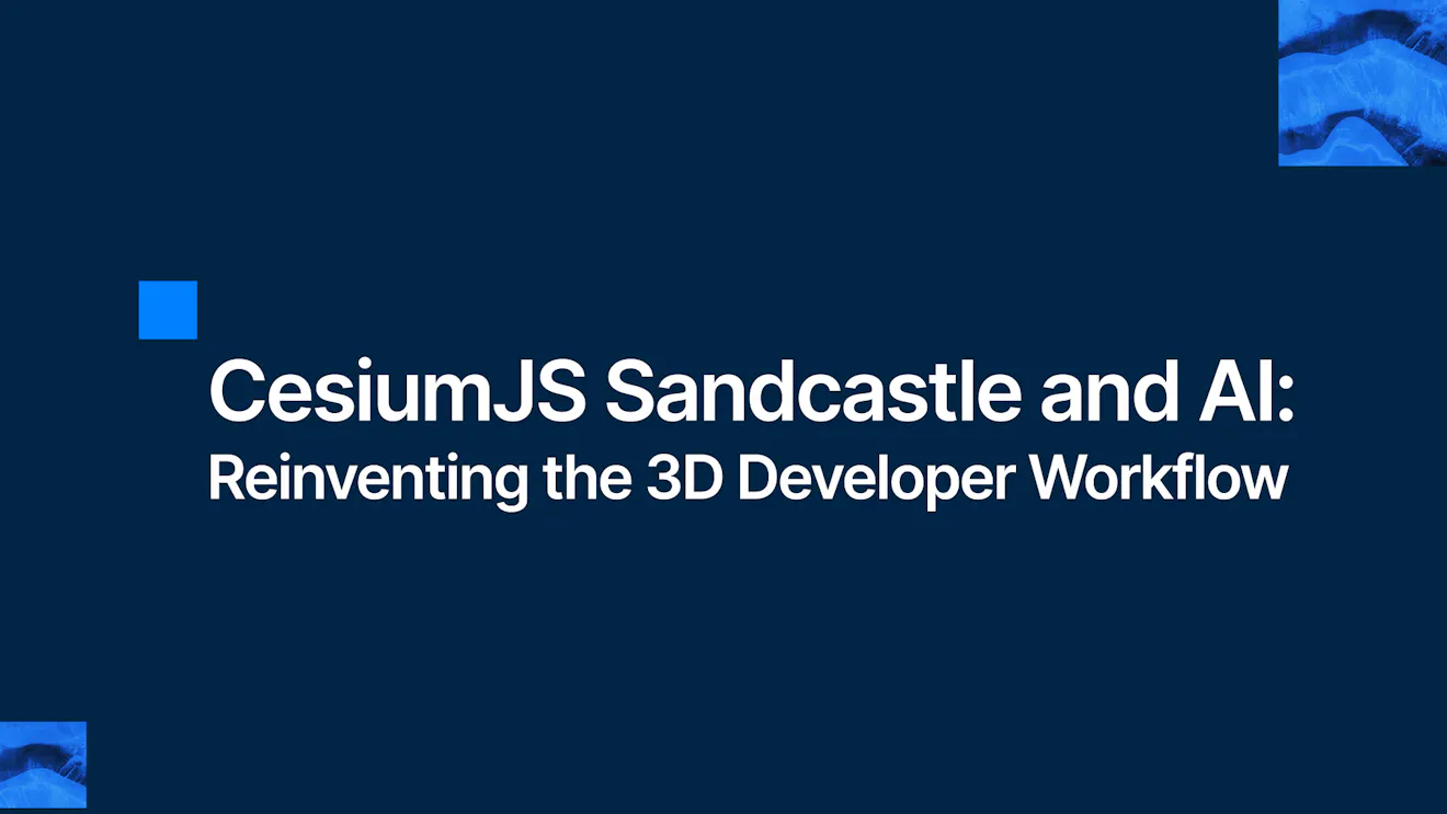 CesiumJS Sandcastle and AI: Reinventing the 3D Developer Workflow