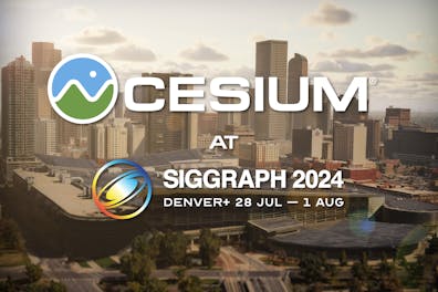 SIGGRAPH 2024 graphic. Text reads "Cesium at SIGGRAPH 2024. Denver+. 28 July - 1 August." The background image is Denver, Colorado.