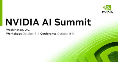 NVIDIA AI Summit 2024. Washington, D.C. Workshops October 7. Conference October 8-9.