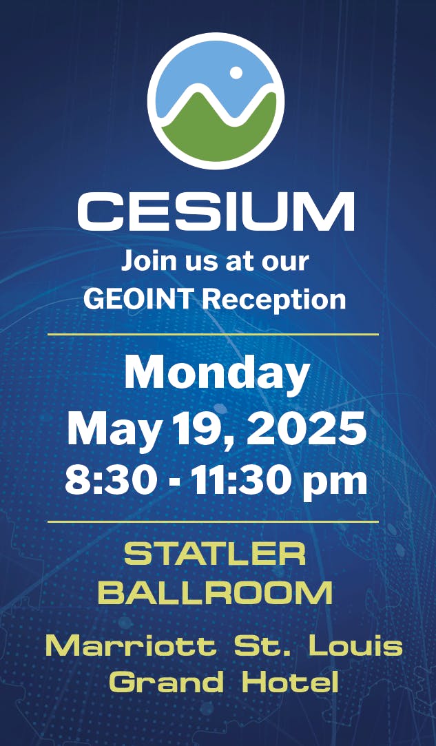 Cesium GEOINT reception May 19, 2025, 8:30-11:30 p.m., Statler Ballroom, Marriott St. Louis Grand