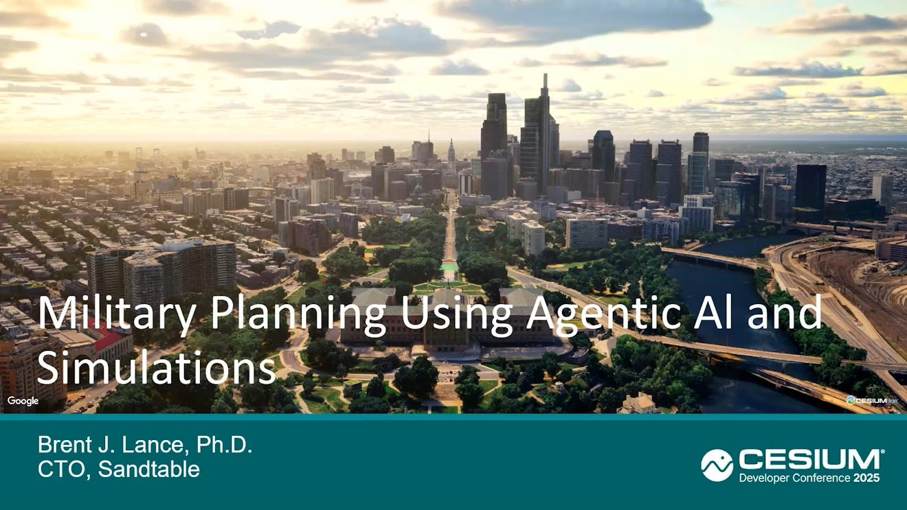 2025 Cesium Developer Conference: Military Planning Using Agentic Al and Simulations