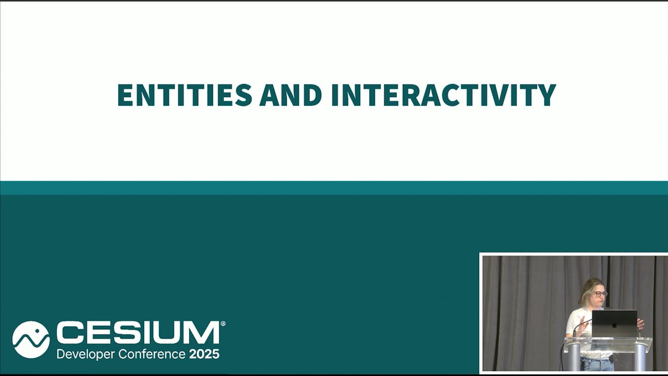 2025 Cesium Developer Conference: Cesium Deep Dive, Part 2: Entities and Interactivity