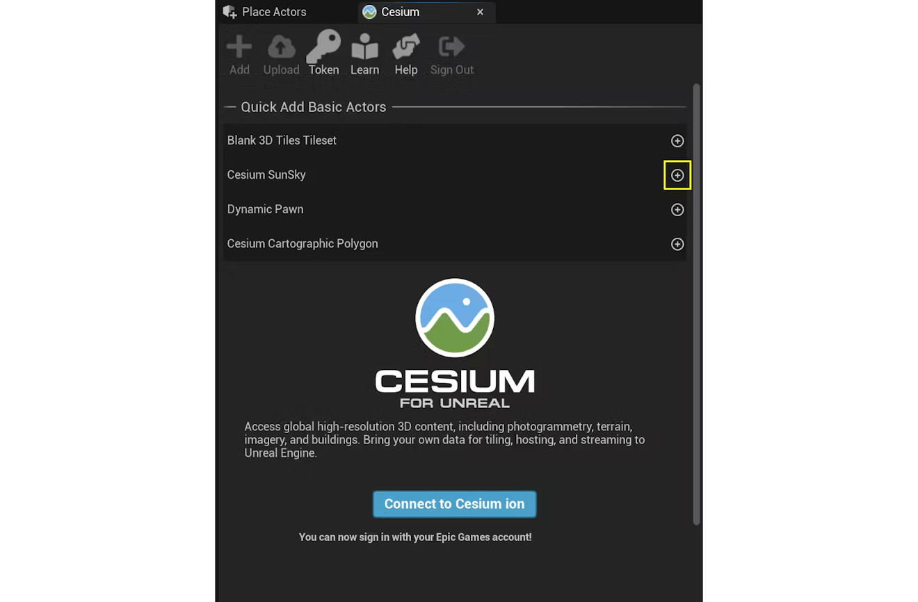 Add a CesiumSunSky actor to the scene using the “Quick Add Basic Actors” section of the Cesium panel.