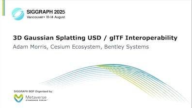 SIGGRAPH 2025: Metaverse Standards Forum and AOUSD BOF, 3D Gaussian splatting USD / glTF interoperability