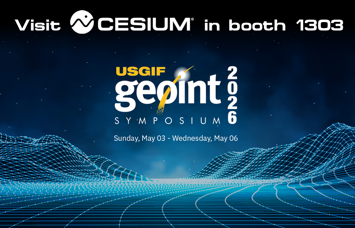 Visit Cesium in booth 1303. USGIF GEOINT Symposium 2026. Sunday, May 03 - Wednesday, May 06.