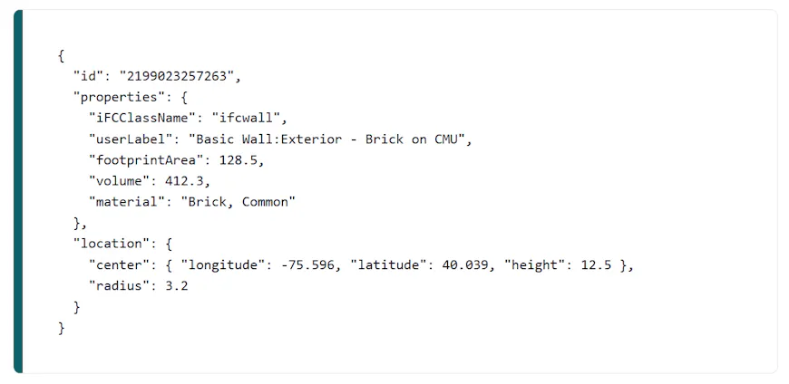 Using Cesium ion’s REST API, developers can access the metadata properties for elements in a 3D model, returned as JSON as shown here for visualization and interactions.  See the Cesium BIM/CAD Data Guide to learn more.
