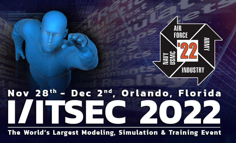 I/ITSEC 2022 banner. Text says November 28 to December 2. Orlando, Florida. I/ITSEC 2022. The World's Largest Modeling, Simulation & Training Event.