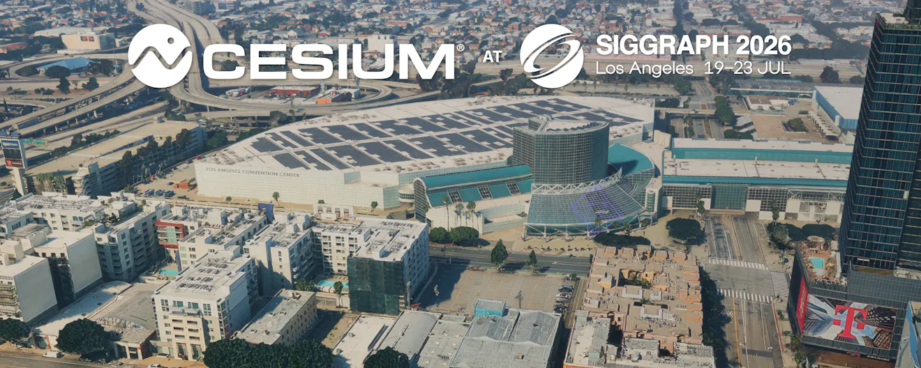 Cesium at SIGGRAPH 2026: Los Angeles. 19-23 July.
