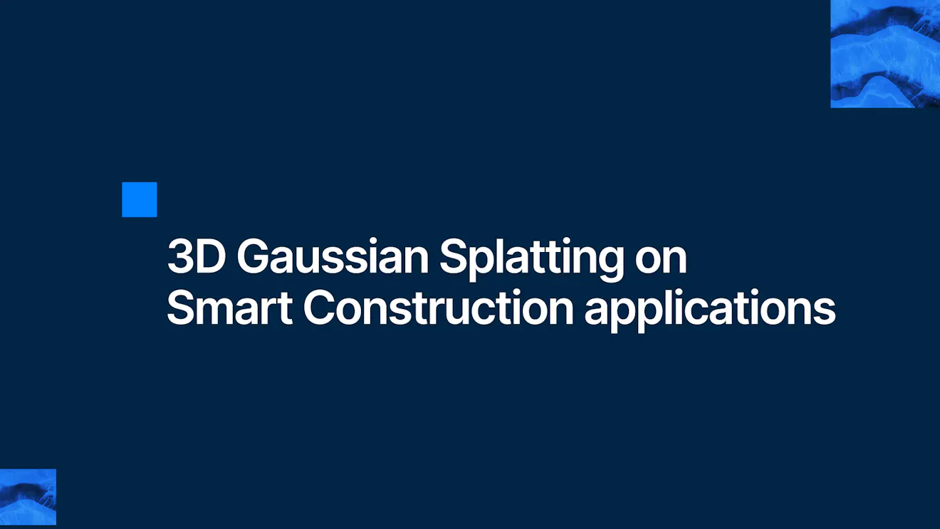 3D Gaussian Splatting on Smart Construction applications