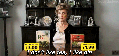 gin not tea.gif