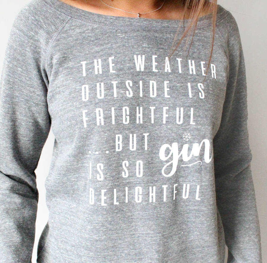 Weather is Frightful Gin is Delightful Christmas Jumper