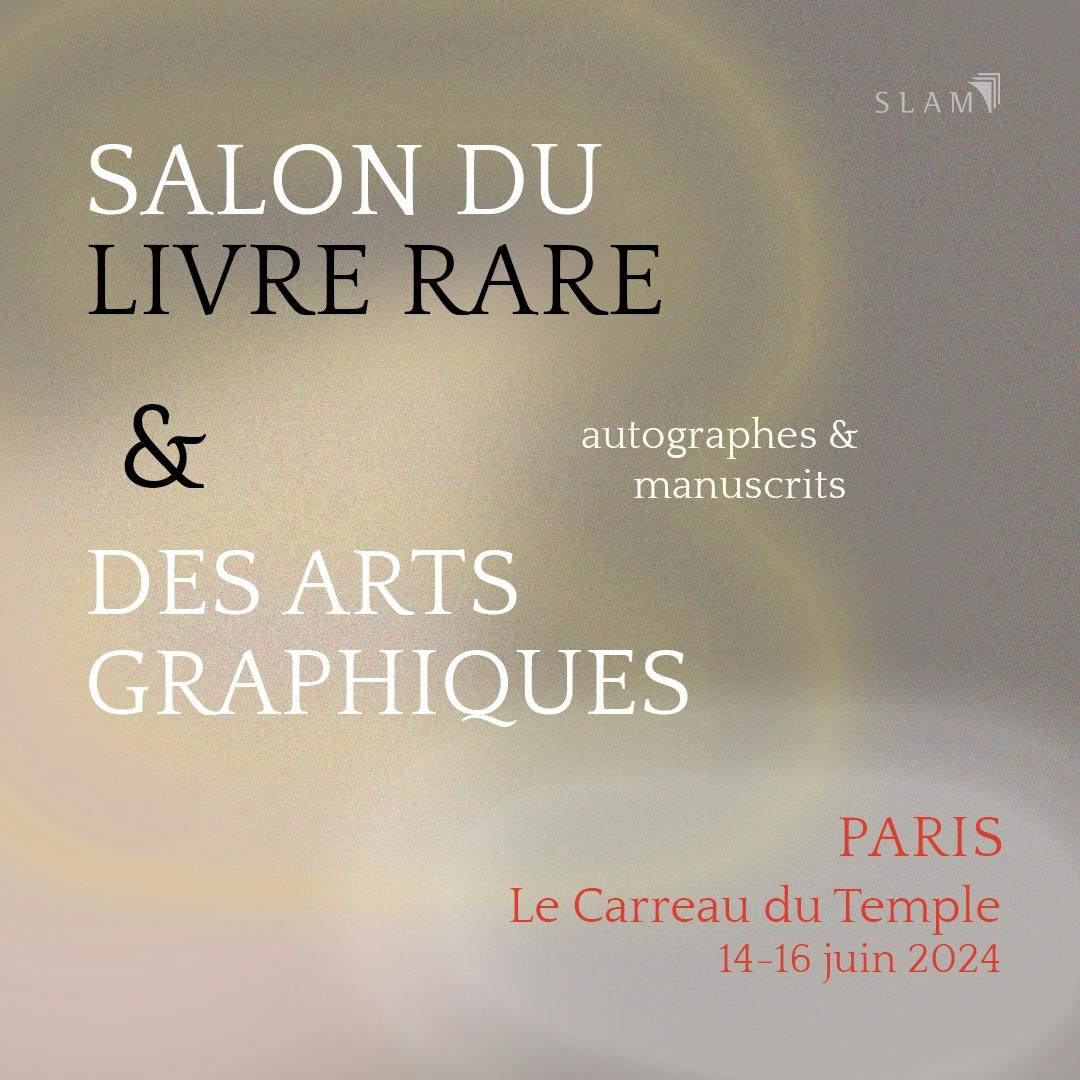 Salon du livre rare & des arts graphiques Paris 14-16 juin 2024