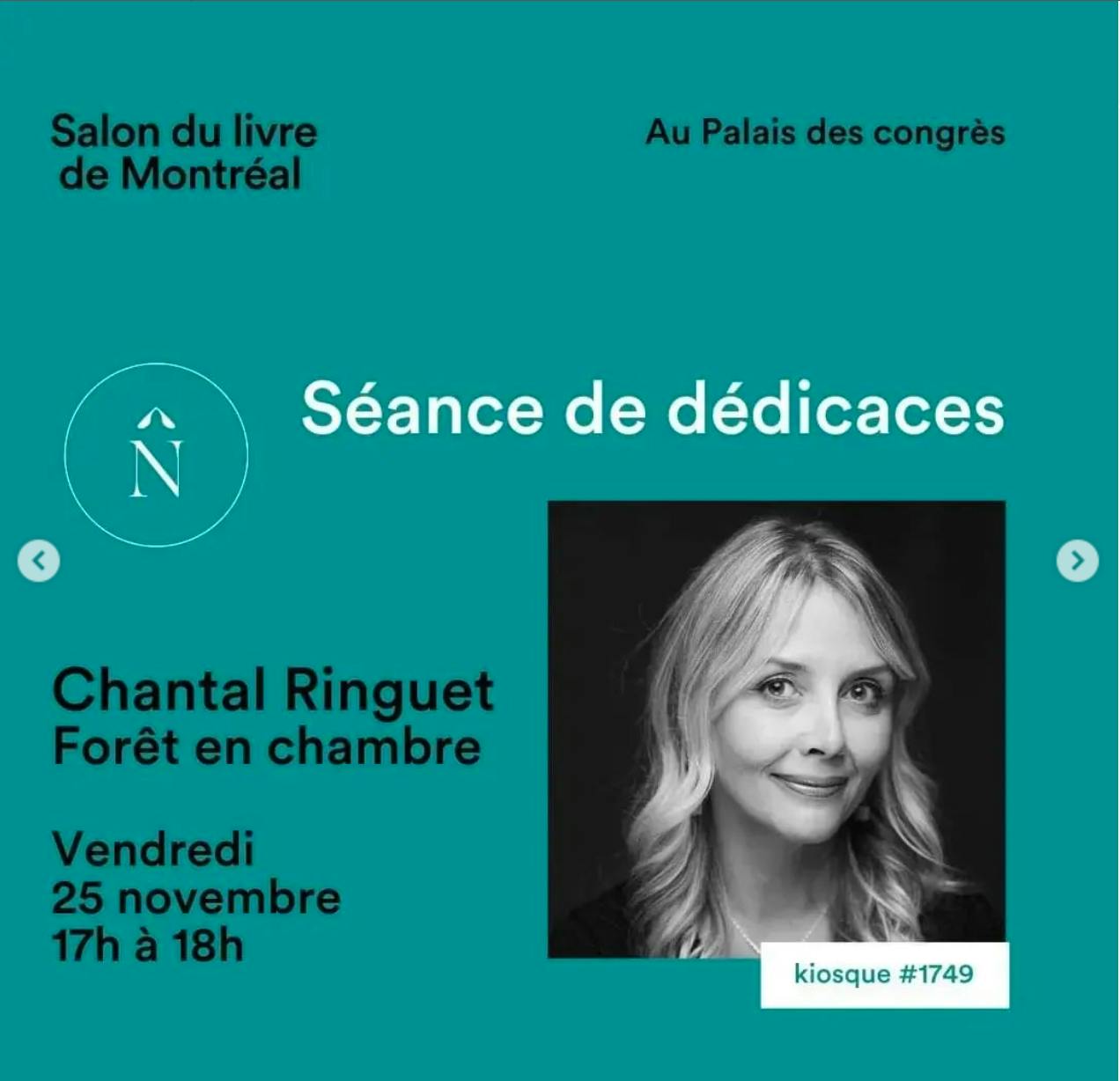 Salon du livre de Montreal - Séance de dédicaces - Chantal Ringuet, Forêt en chambre