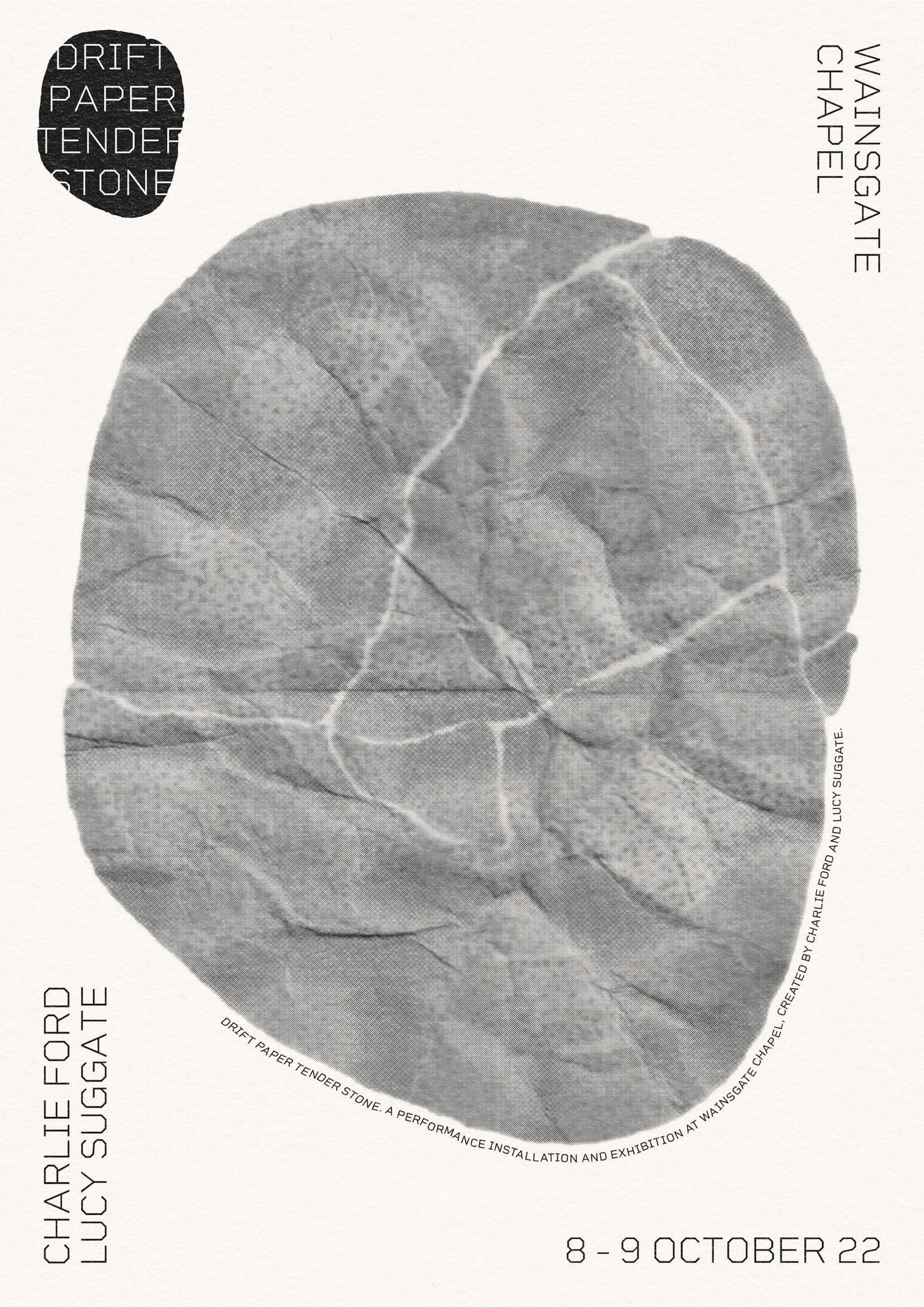 Poster design for Drift Paper Tender Stone, an interdisciplinary work performed by Lucy Suggate and Charlie Ford in 2022, which shows black text on a white background with a large grey stone placed in the centre. 