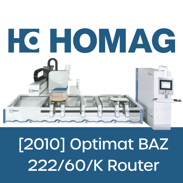 [Year 2010] HOMAG Optimat BAZ 222/60/K CNC ROUTER