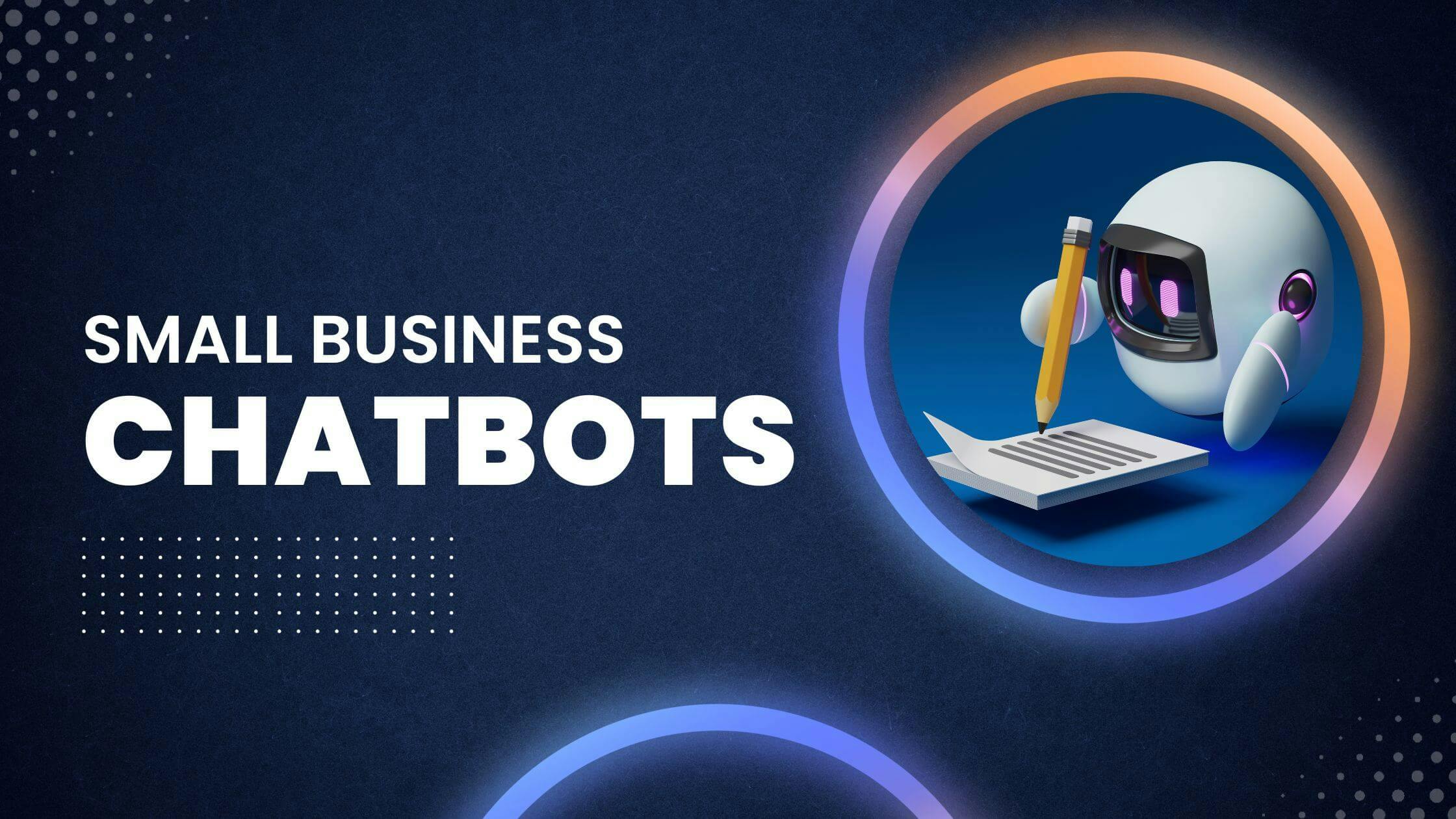 7 Best Chatbots for Small Businesses