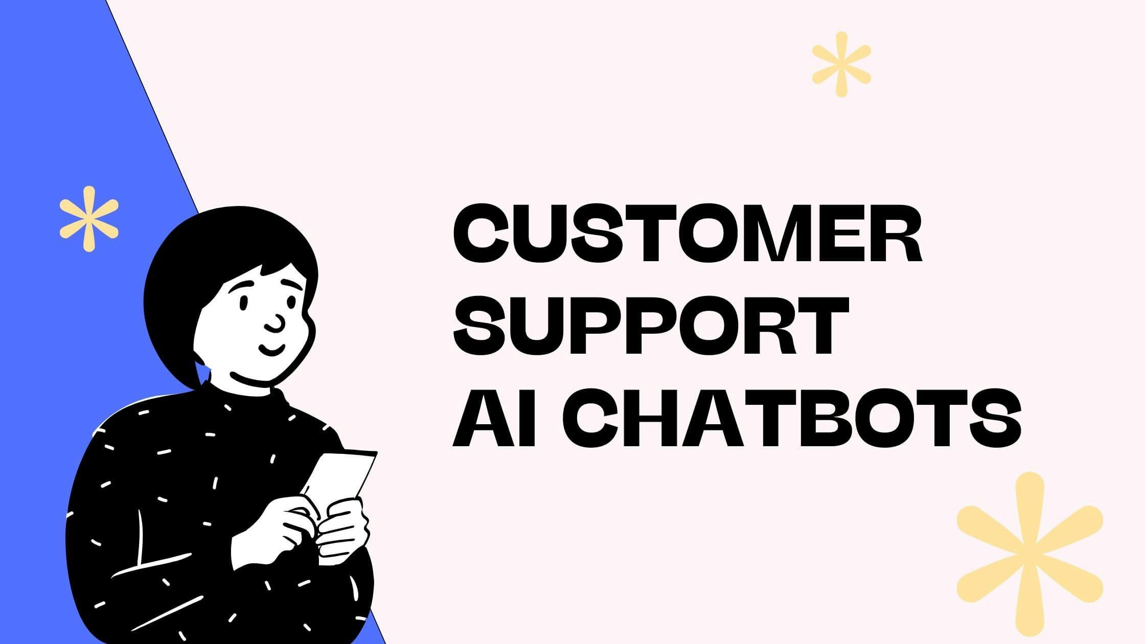 Best Customer Support AI Chatbots
