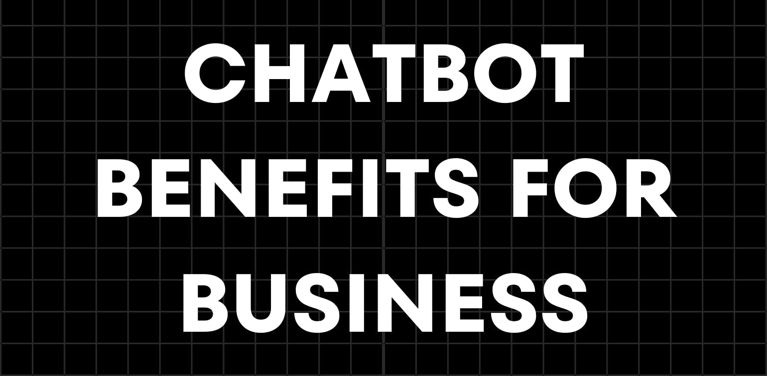 Chatbot Benefits for Business - Boost Efficiency and Customer Engagement