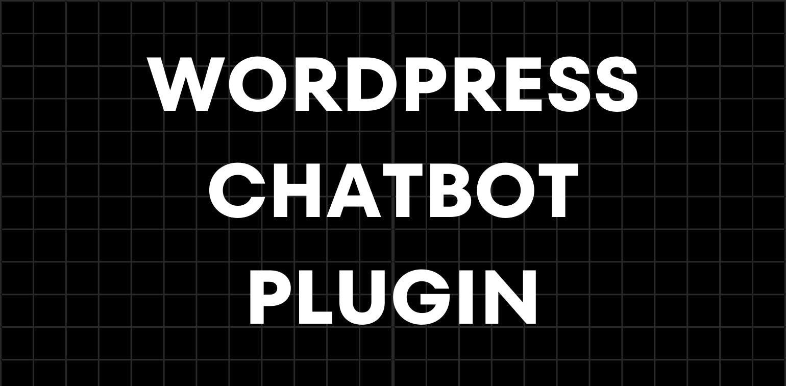 What Is a WordPress Chatbot Plugin and How It Benefits Your Business