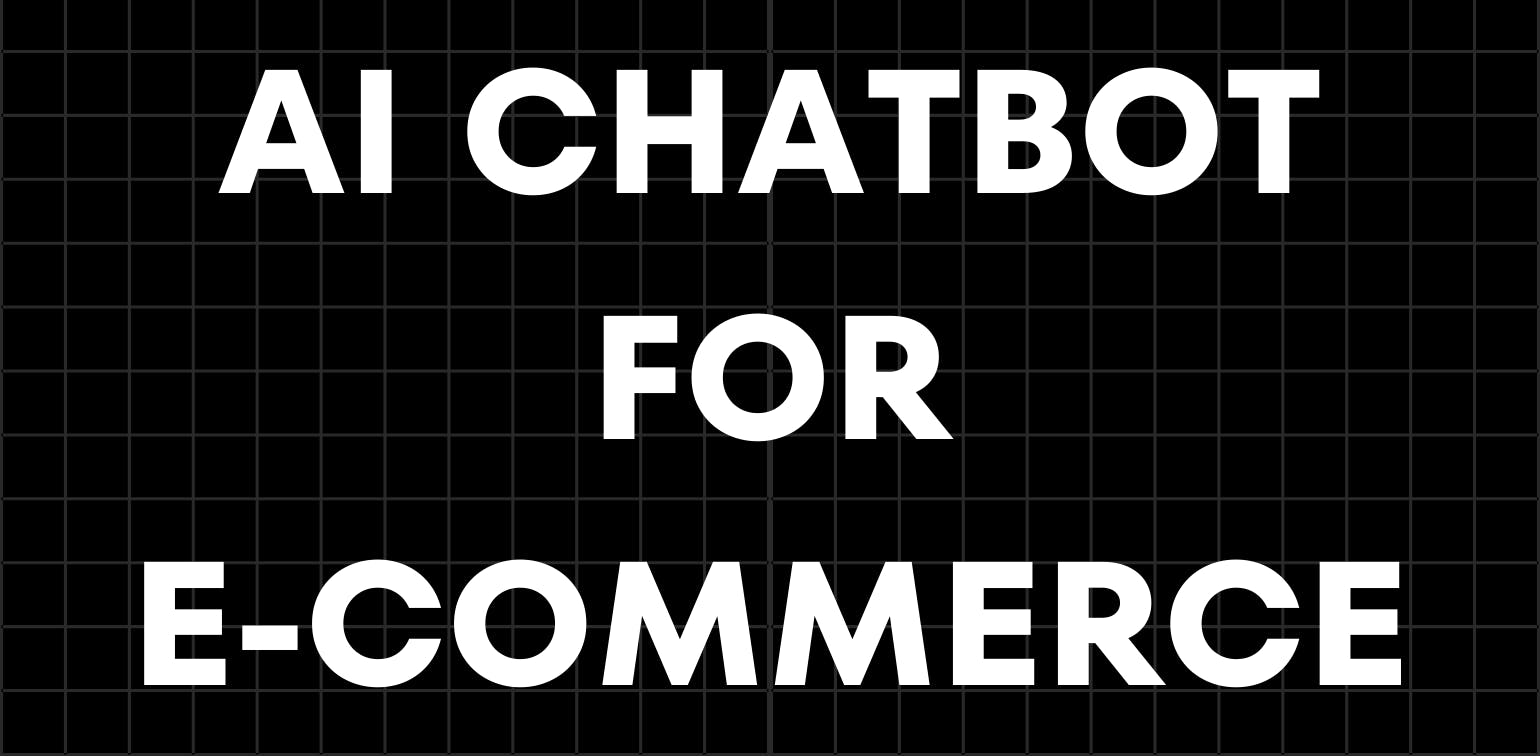 How an AI Chatbot for E-Commerce Can Enhance Your Customer Experience