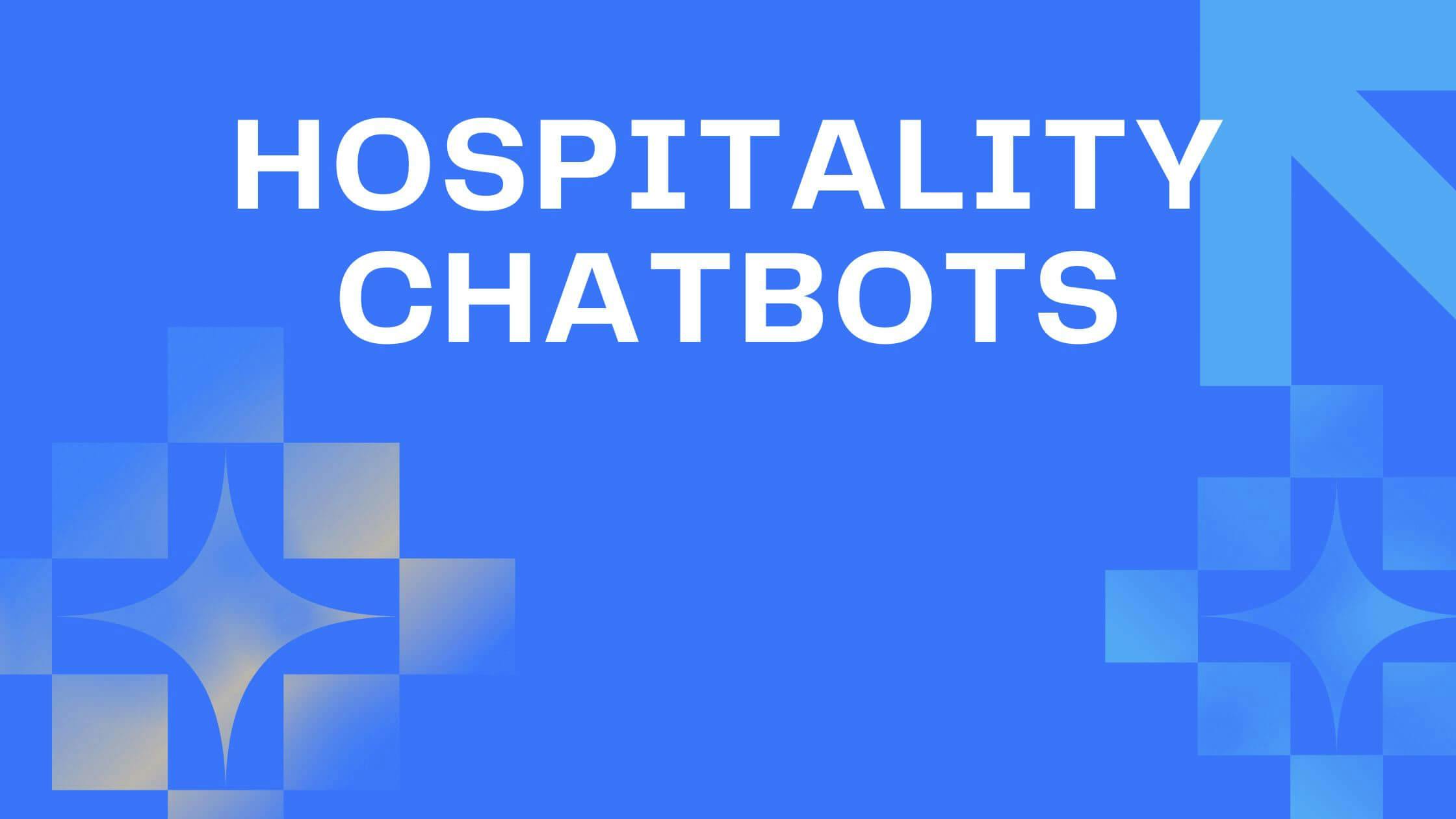 We Explored the Best Chatbots in the Hospitality Industry