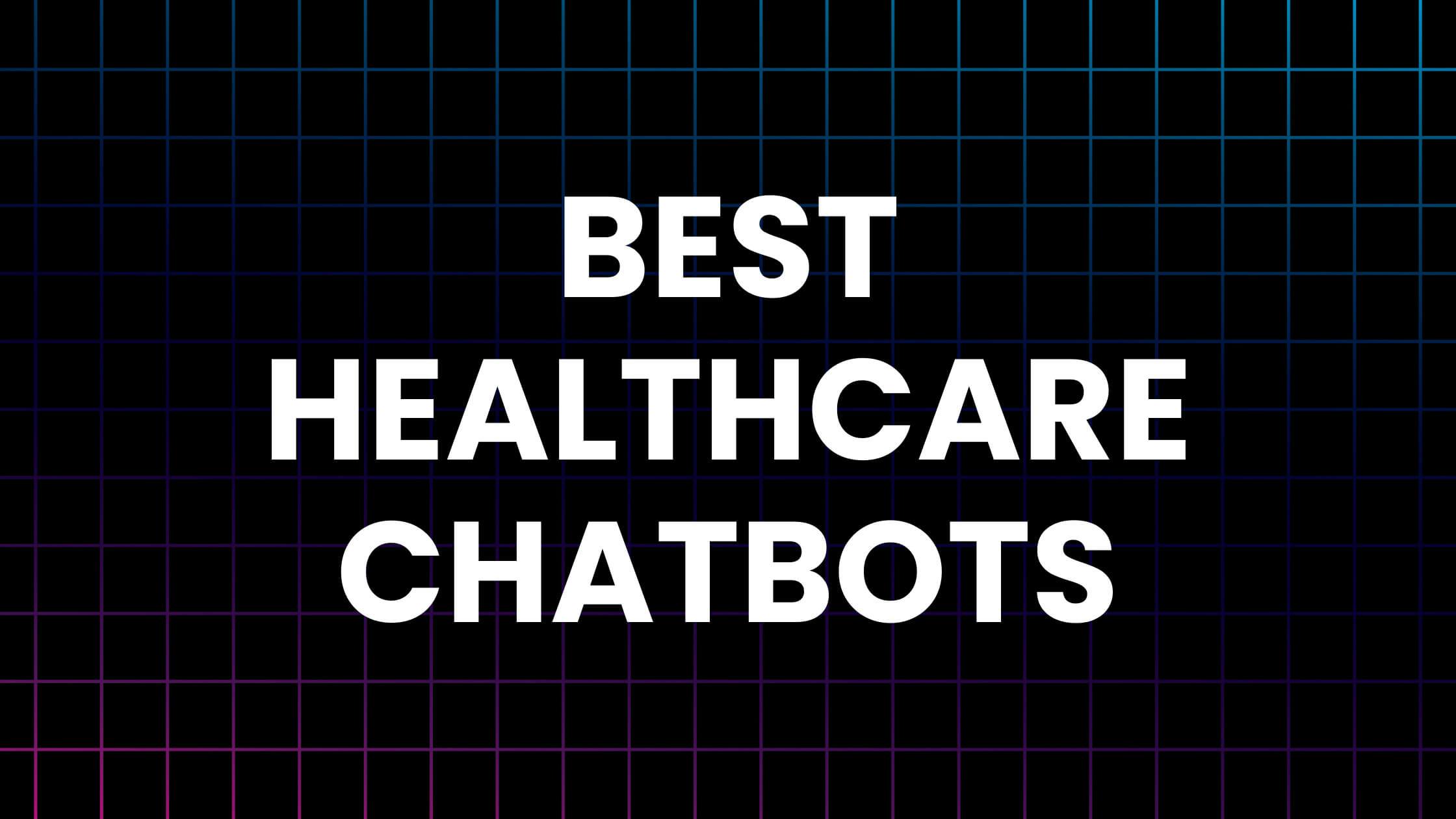 Best Healthcare Chatbots