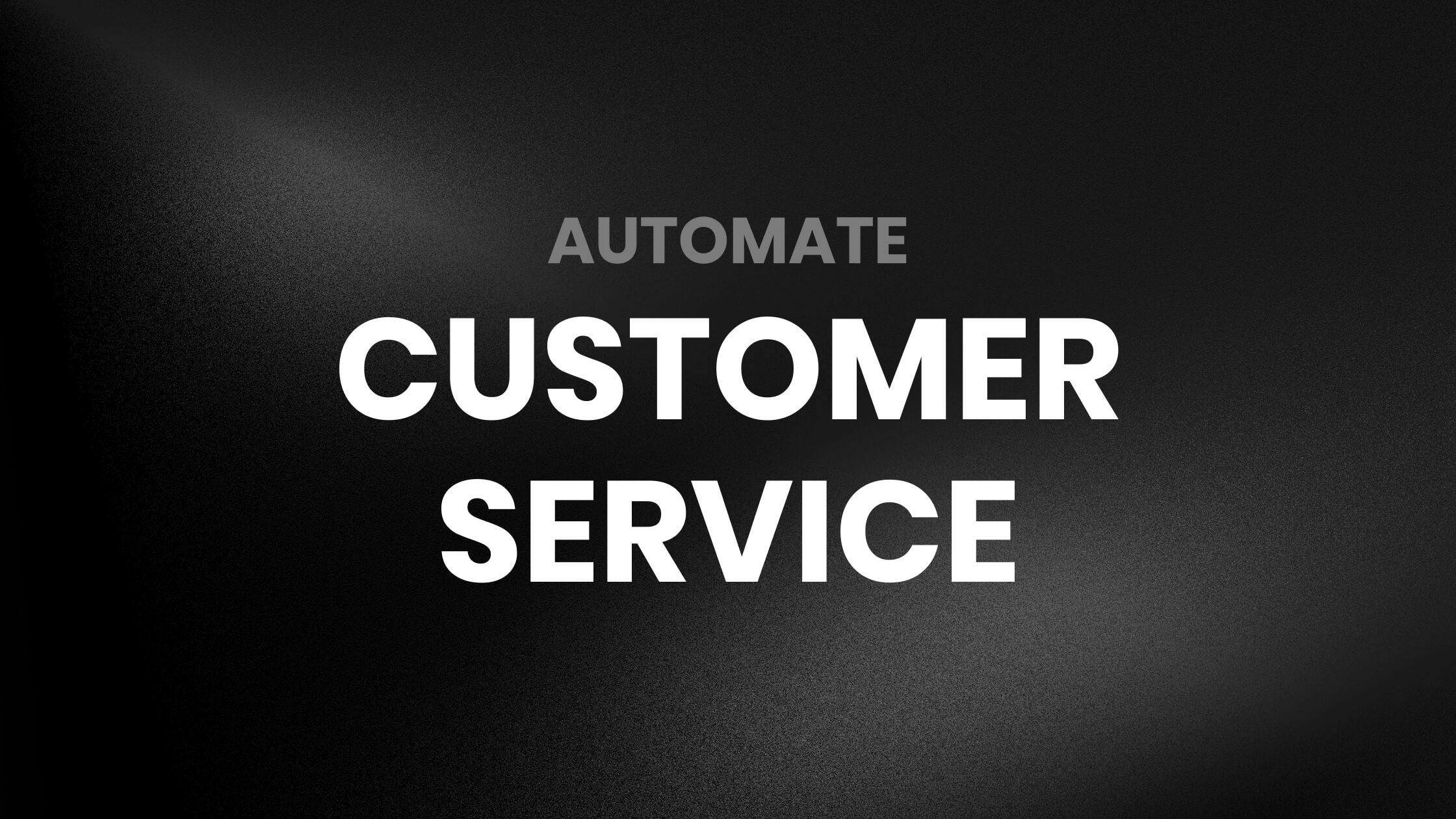 Our Comprehensive Guide to Successful Customer Service Automation