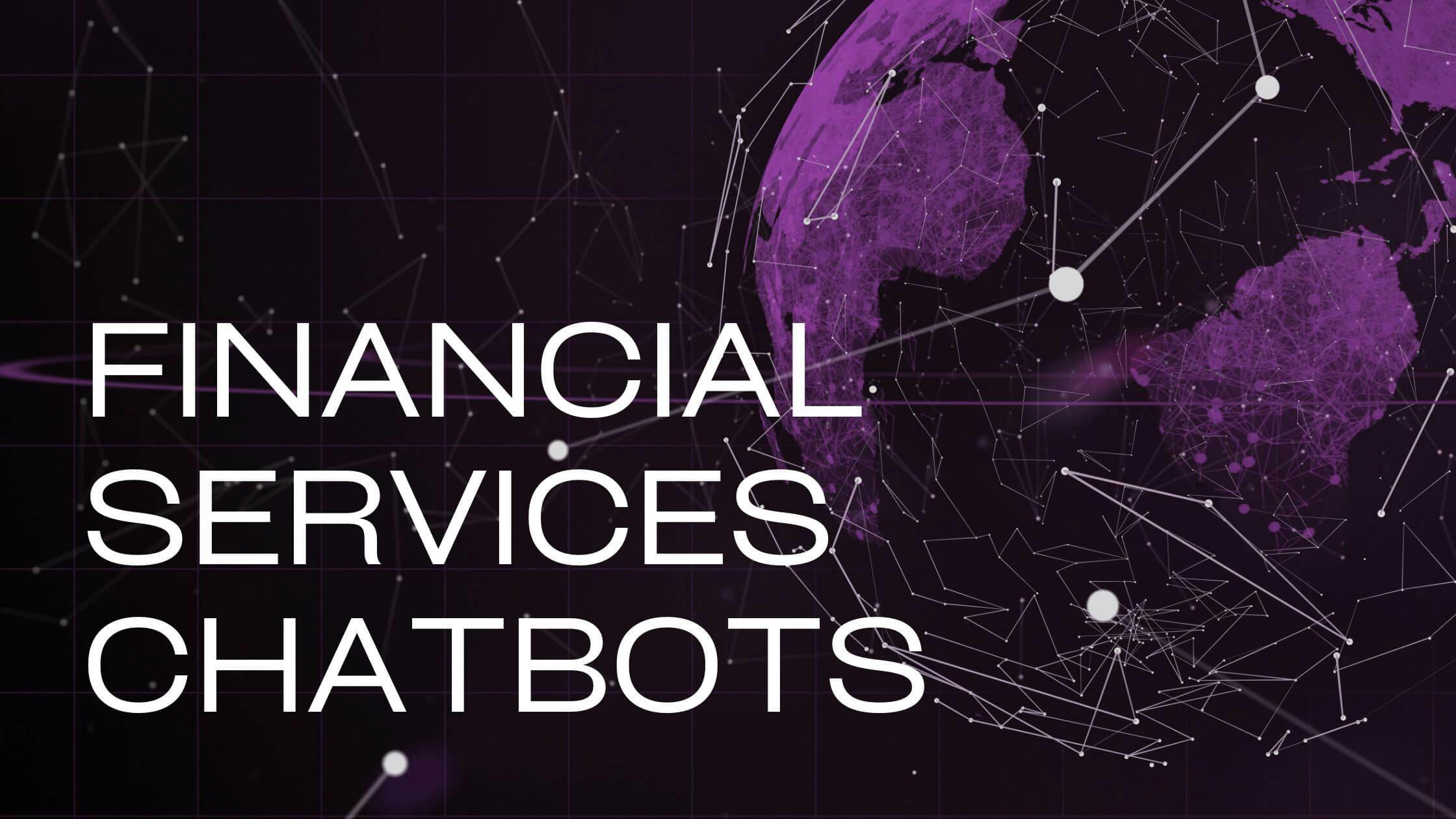 We Tried the 4 Best Chatbots for Financial Services