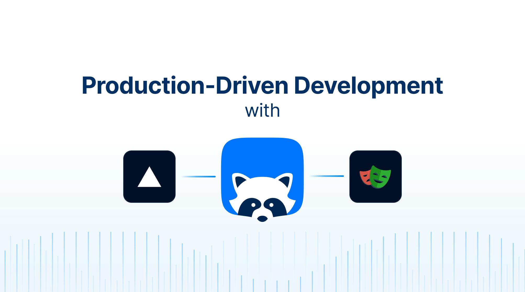 Production-Driven Development with Vercel, Checkly and Playwright