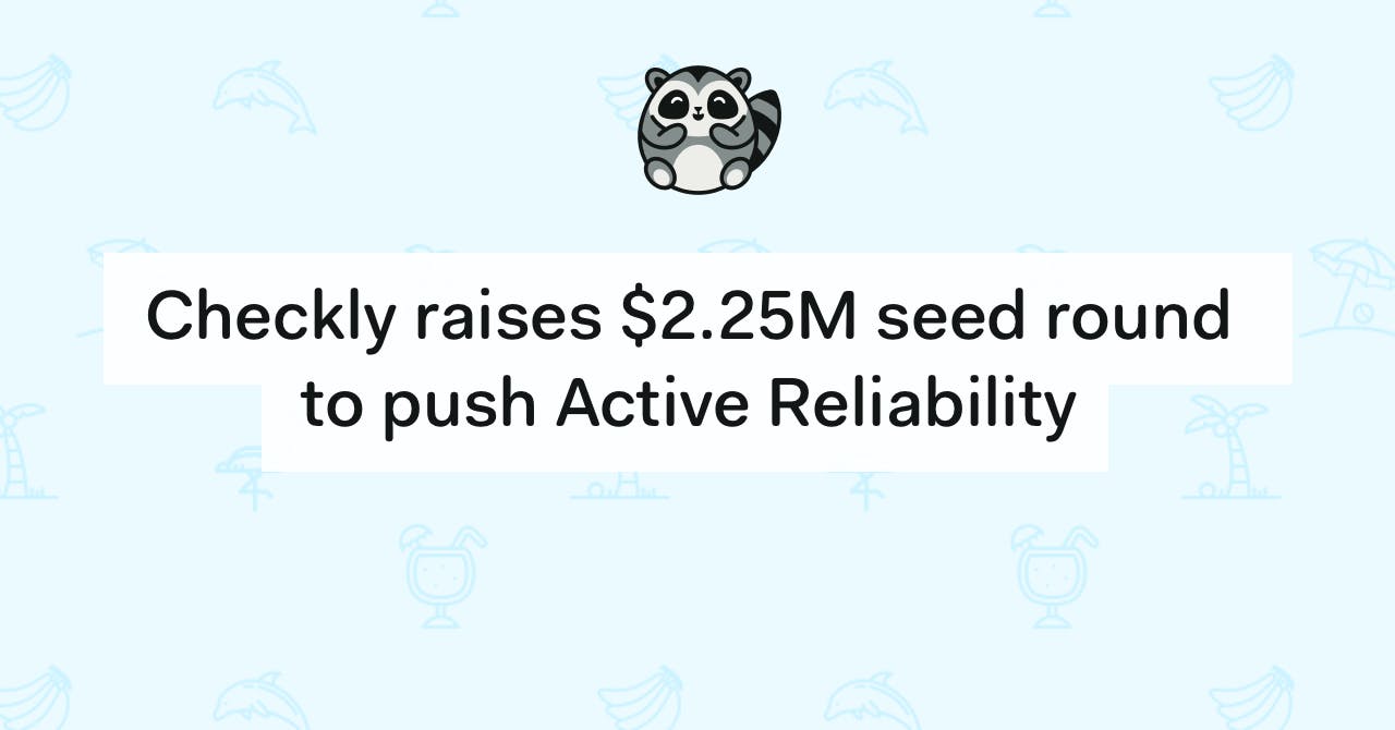 Checkly raises $2.25M seed round