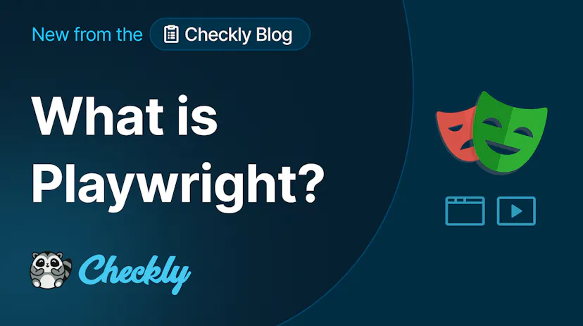 What is Playwright? Everything You Need to Know | Checkly